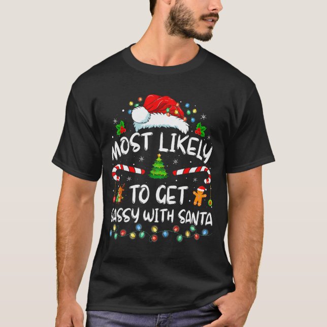 Camiseta Most Likely To Get Sy With Santa Funny Family Chri (Anverso)