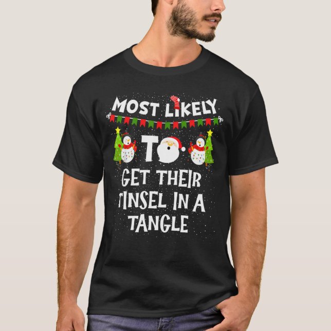 Camiseta Most Likely To Get Their Tinsel In A Tangle Christ (Anverso)
