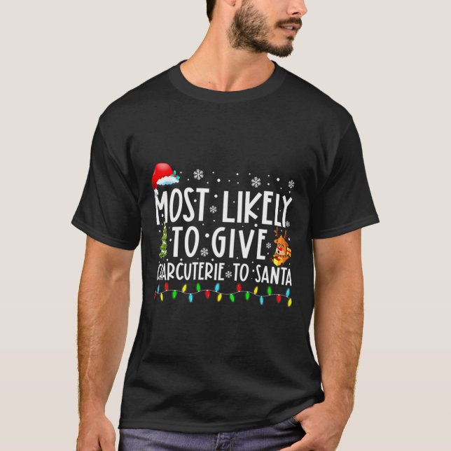 Camiseta Most Likely To Give Charcuterie To Santa Family Ch (Anverso)