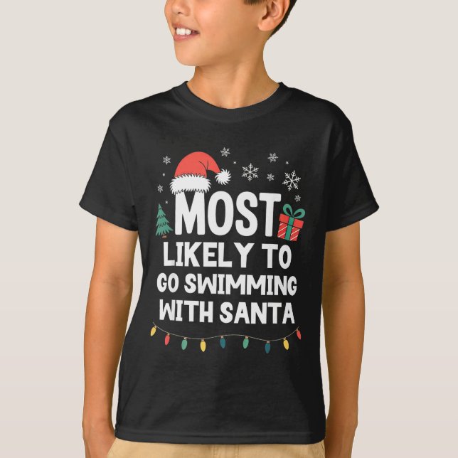 Camiseta Most Likely To Go Swimming With Santa Christmas Sw (Anverso)
