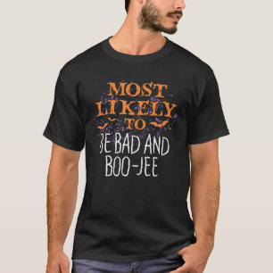 Camiseta Most Likely To Halloween Be Bad And Boo-Jee Matchi