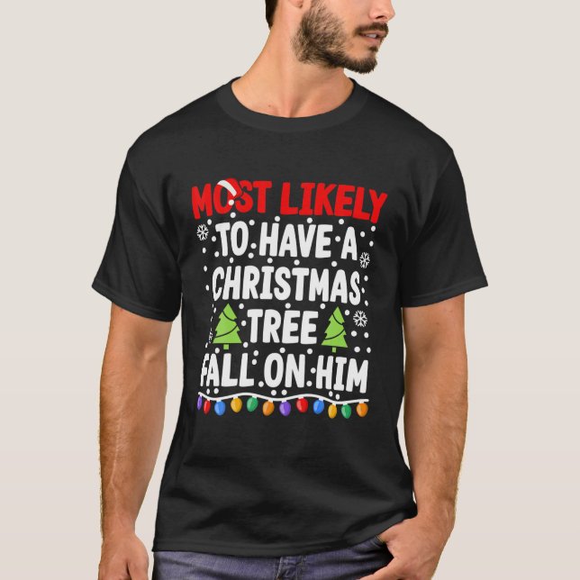 Camiseta Most Likely To Have A Tree Fall On Him I Matching (Anverso)