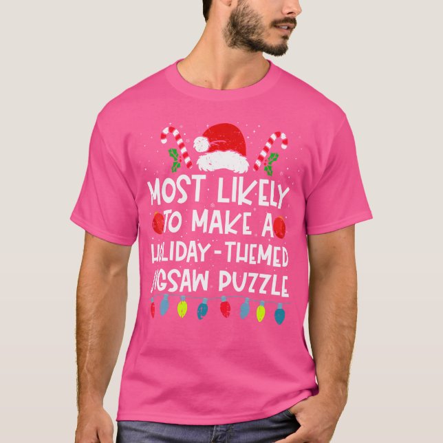 Camiseta Most Likely To Make A Holiday-Themed Jigsaw Puzzle (Anverso)