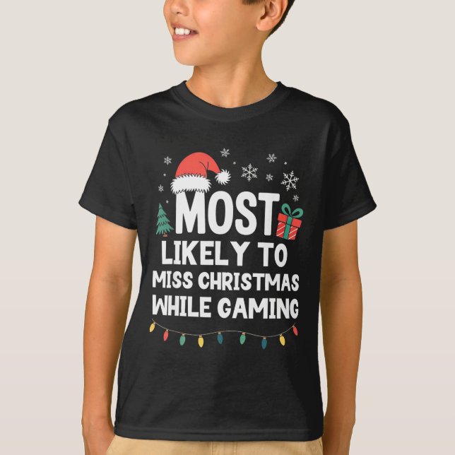 Camiseta Most Likely To Miss Christmas While Gaming Gamer F (Anverso)