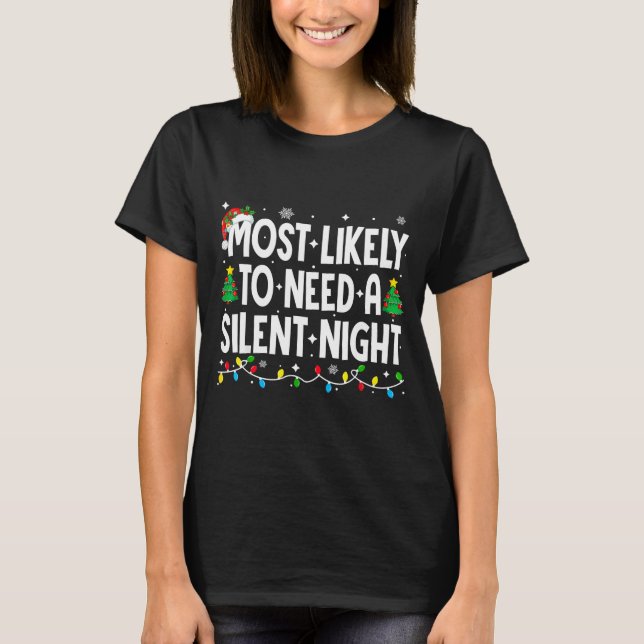 Camiseta Most Likely To Need A Silent Night Family Matching (Anverso)