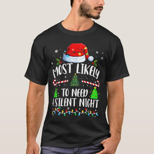 Camiseta Most Likely To Need A Silent Night Family Matching (Anverso)