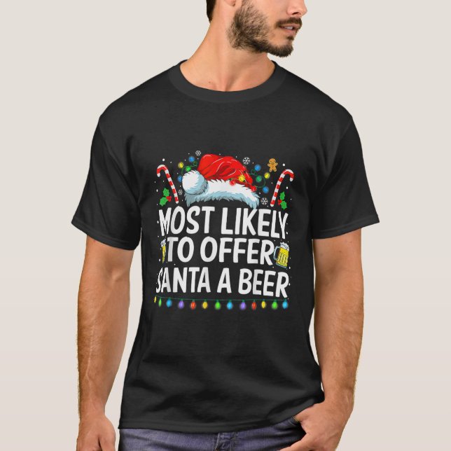 Camiseta Most Likely To Offer Santa A Beer Fun Drinking Chr (Anverso)