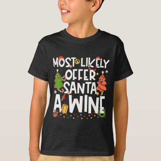 Camiseta Most Likely To Offer Santa A Wine Family Matching  (Anverso)