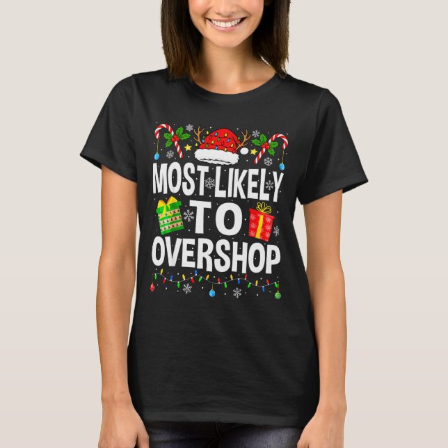 Camiseta Most Likely To Overshop Shopng Squad Xmas Family C (Anverso)