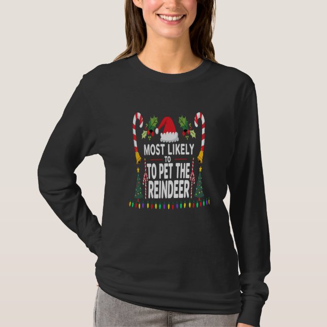 Camiseta Most Likely to Pet The Reindeer Funny Matching Fam (Anverso)