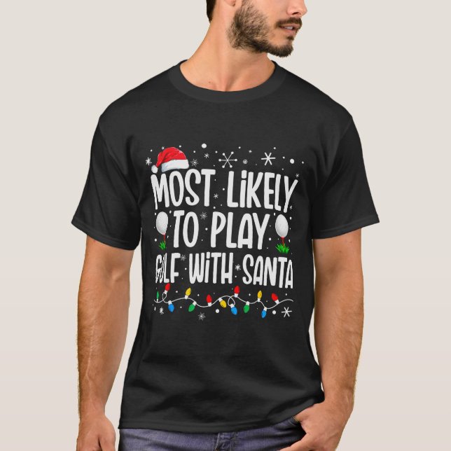 Camiseta Most Likely To Play Golf With Santa Funny Family C (Anverso)