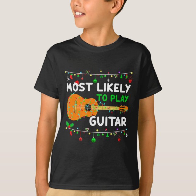 Camiseta Most Likely To Play Guitar Christmas Funny Family  (Anverso)