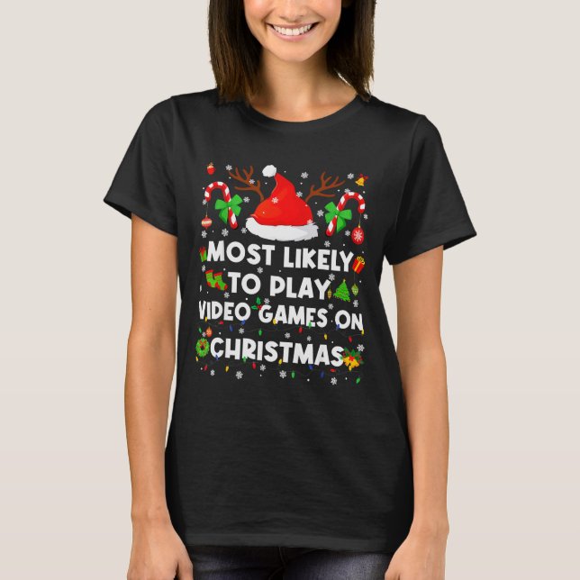 Camiseta Most Likely To Play Video Game On Pjs Christmas Xm (Anverso)