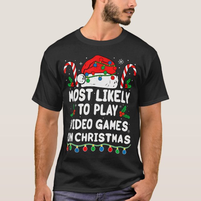 Camiseta Most Likely To Play Video Games On Christmas Match (Anverso)