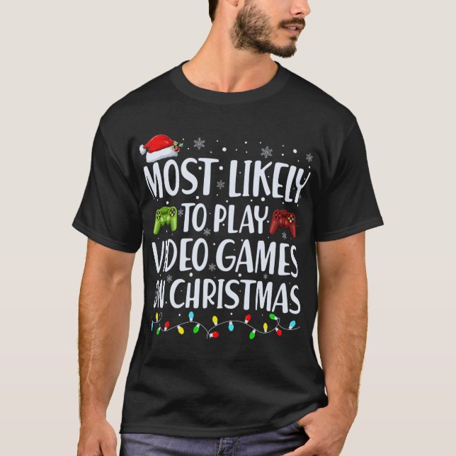 Camiseta Most Likely To Play Videogames On Christmas T Shir (Anverso)