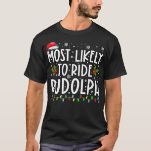 Camiseta Most Likely To Ride Rudolph Funny Christmas Holida