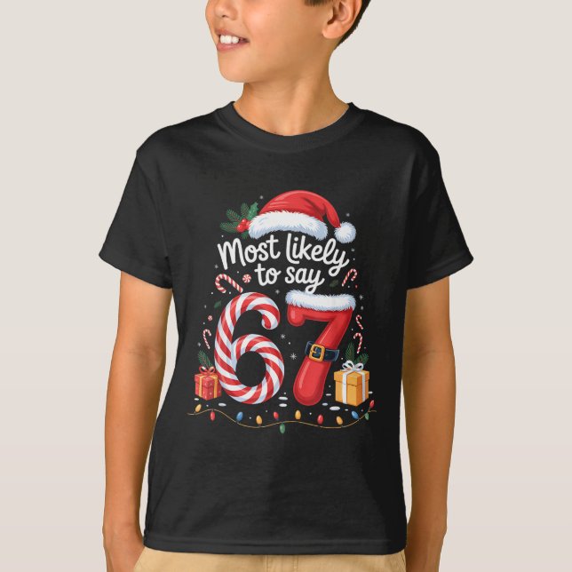 Camiseta Most Likely To Say 67 Meme Six Seven Santa Christm (Anverso)