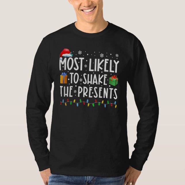 Camiseta Most Likely To Shake The Presents  Christmas Holid (Anverso)