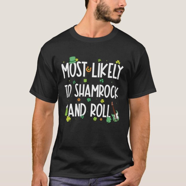 Camiseta Most Likely To Shamrock And Roll  St Patrick s Day (Anverso)