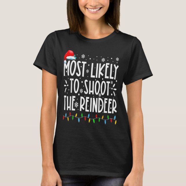 Camiseta Most Likely To Shoot The Reindeer Family Christmas (Anverso)