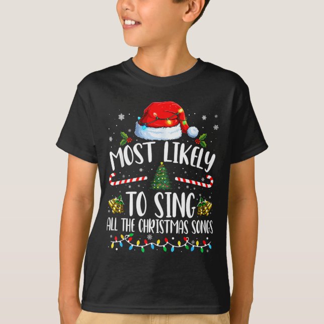 Camiseta Most Likely To Sing All The Christmas Songs Family (Anverso)