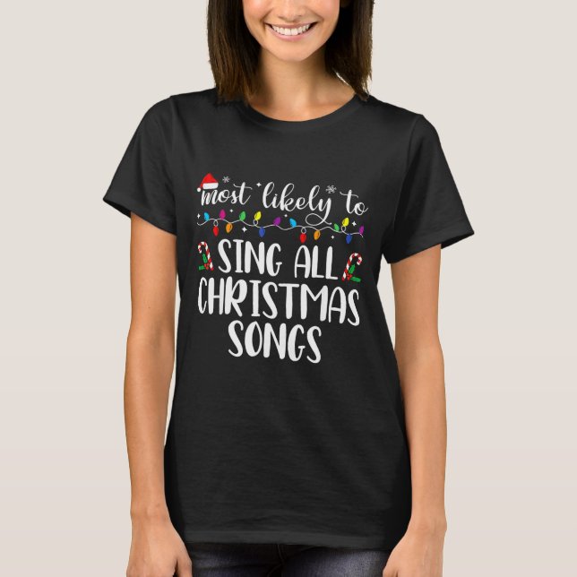 Camiseta Most Likely To Sing All The Christmas Songs Family (Anverso)