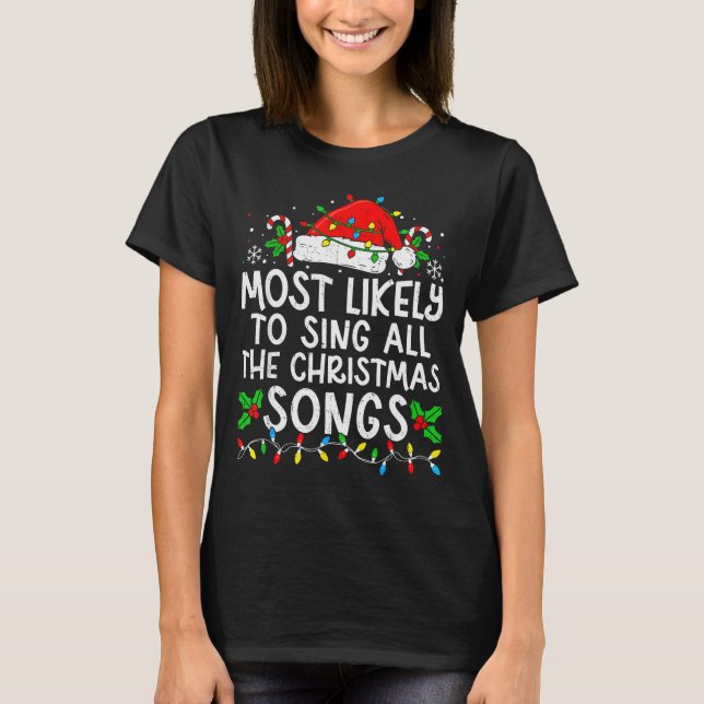 Camiseta Most Likely To Sing All The Christmas Songs Matchi (Anverso)