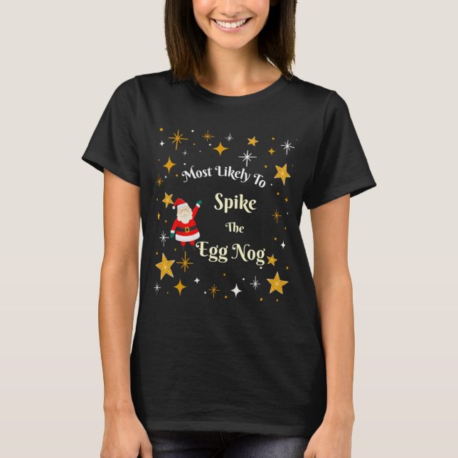 Camiseta Most Likely To Ske The Egg Nog  (Anverso)