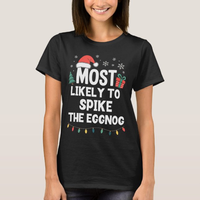 Camiseta Most Likely To Ske The Eggnog Christmas Funny Xmas (Anverso)