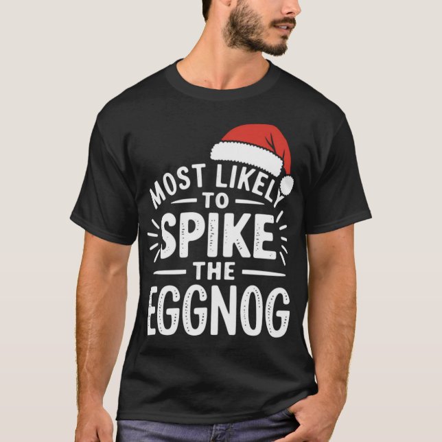 Camiseta Most Likely To Ske The Eggnog Christmas Matching T (Anverso)
