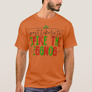 Camiseta Most Likely To Spike The Eggnog Family Christmas G