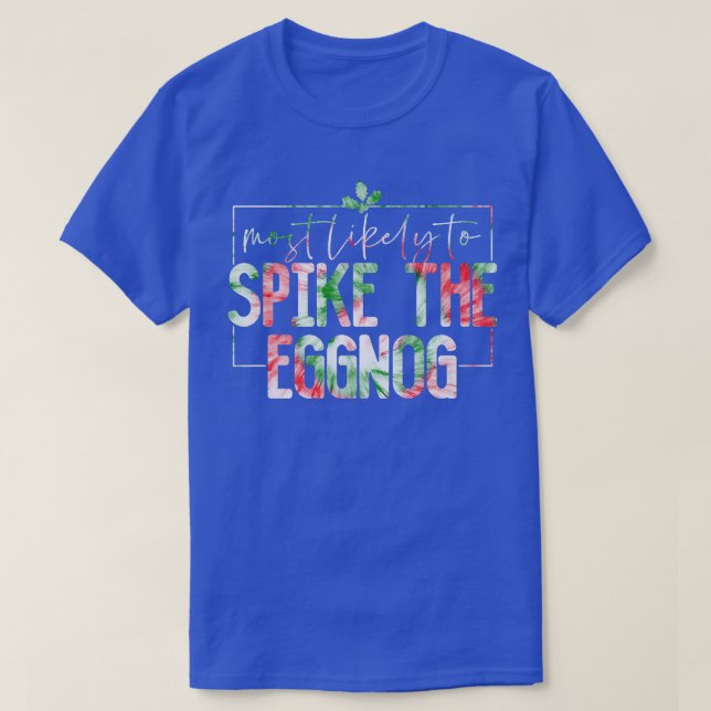 Camiseta Most Likely To Spike The Eggnog Funny Family Chris (Diseño del anverso)