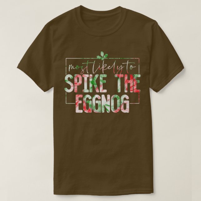 Camiseta Most Likely To Spike The Eggnog Funny Family Chris (Diseño del anverso)