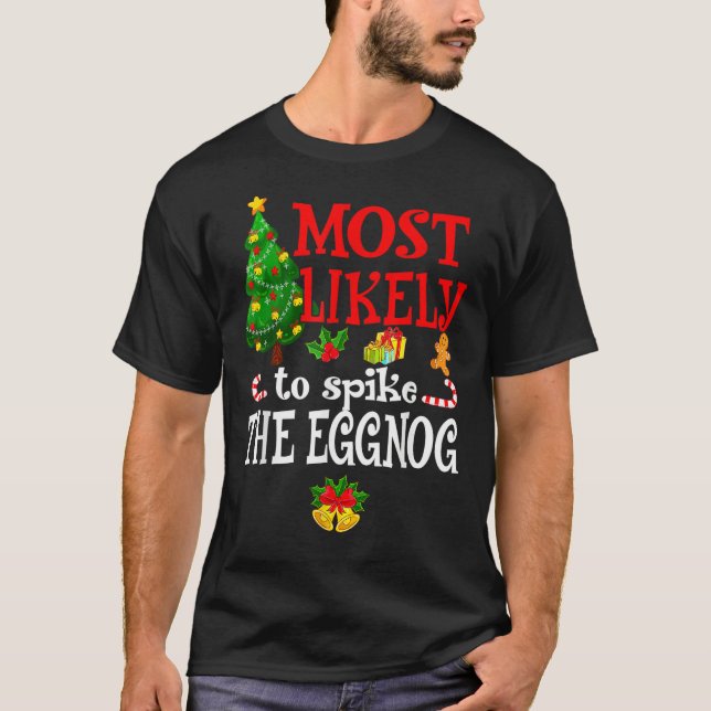 Camiseta Most Likely To Spike The Eggnog  Holidays (Anverso)