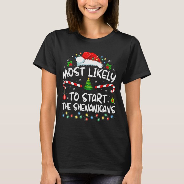Camiseta Most Likely To Start All The Shenanigans Family Xm (Anverso)