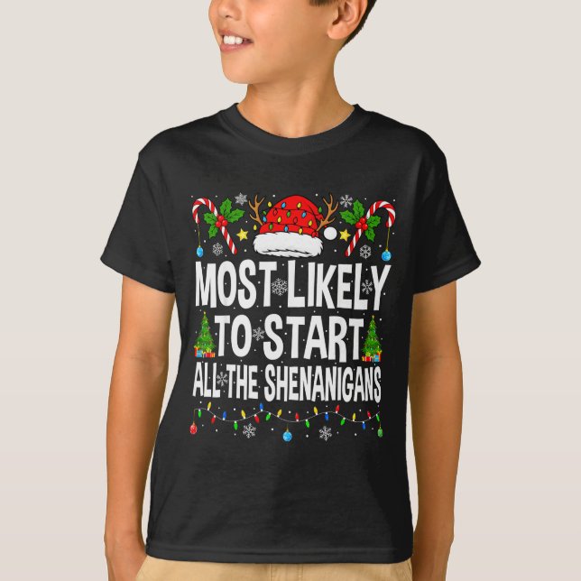 Camiseta Most Likely To Start All The Shenanigans Matching  (Anverso)