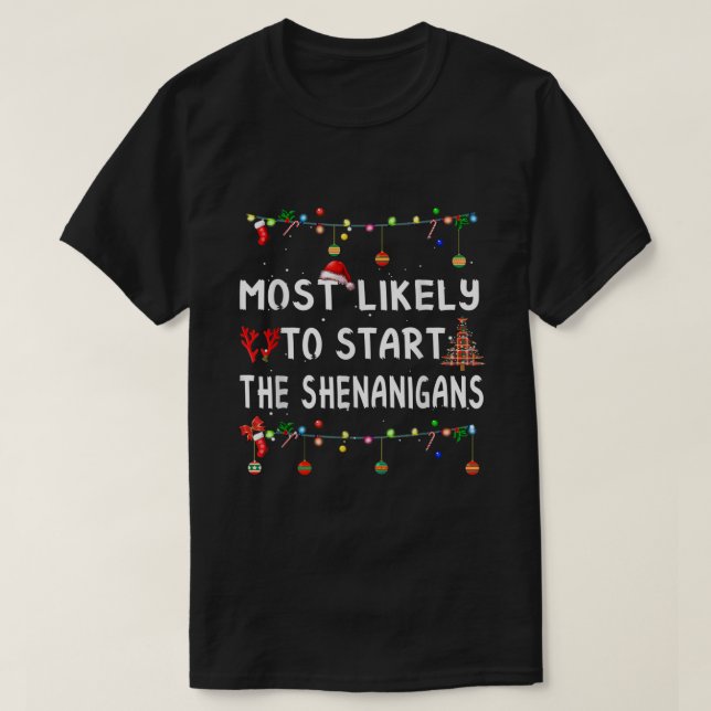 Camiseta Most Likely To Start Shenanigans Funny Elf Christm (Diseño del anverso)