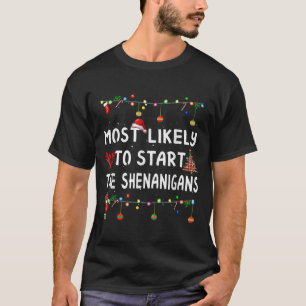 Camiseta Most Likely To Start Shenanigans Funny Elf Christm