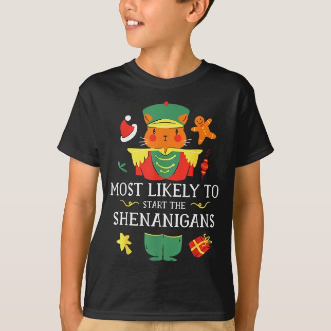 Camiseta Most Likely To Start The Shenanigans Nutcracker Ch (Anverso)
