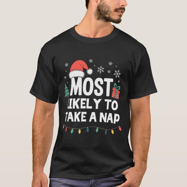 Camiseta Most Likely To Take A Nap Christmas Funny Xmas  (Anverso)