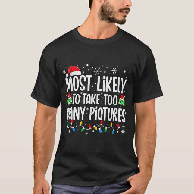 Camiseta Most Likely To Take Too Many Ctures Funny Family C (Anverso)