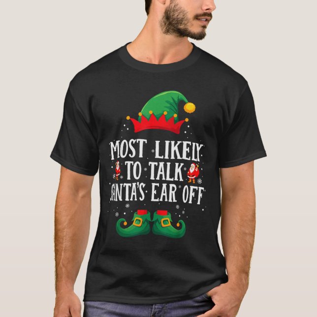 Camiseta Most Likely To Talk Santa's Ear Off Matching Chris (Anverso)