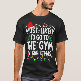 Camiseta Most Likely To The Gym On Christmas Workout Family
