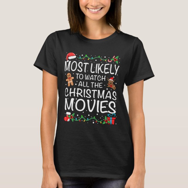 Camiseta Most Likely To Watch The Christmas Movies Family C (Anverso)