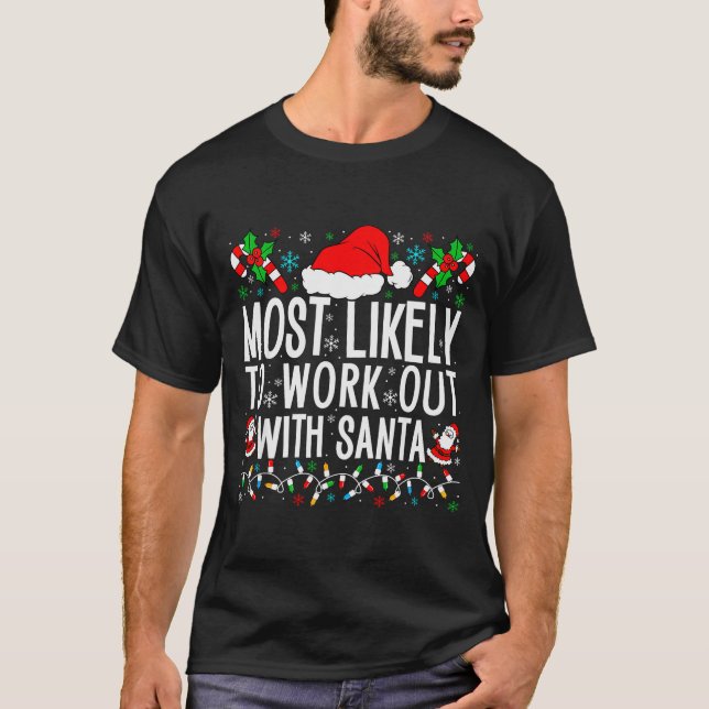Camiseta Most Likely To Work Out With Santa Matching Family (Anverso)