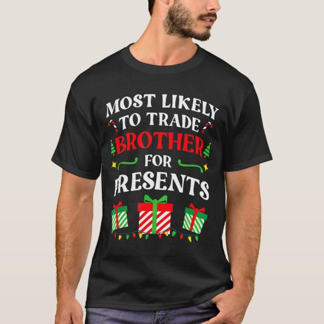 Camiseta Most Likely Trade Brother Christmas Family Photo  (Anverso)