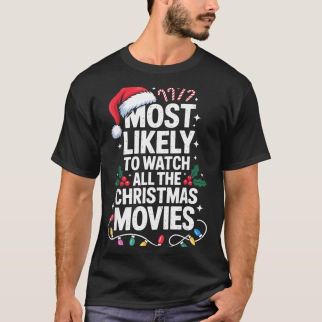 Camiseta Most Likely Watch All Christmas Movies Lovers Humo (Anverso)