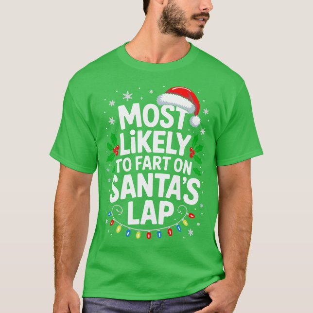 Camiseta Most Likelyo Fart On Santas Lap Family Matching Ch (Anverso)
