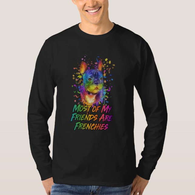 Camiseta Most of My Friends Are Frenchies French Bulldog Do (Anverso)
