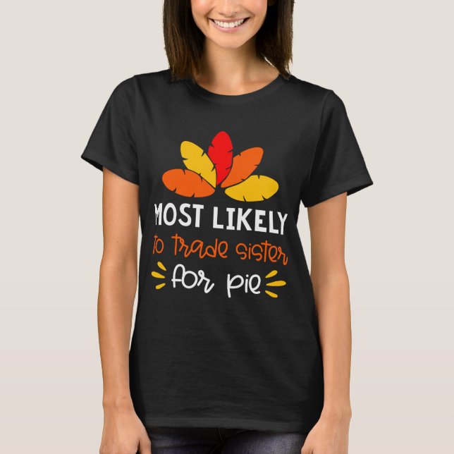 Camiseta MOst Probable de cambiar a la hermana por el paste (Anverso)